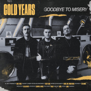 Front View : Cold Years - GOODBYE TO MISERY (LP) - Mnrk Records Lp / EUKLP28248