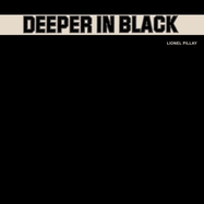 Front View :  Lionel Pillay - DEEPER IN BLACK (LP) - We Are Busy Bodies / LPWABB138