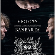 Front View : Violons Barbares - MONSTERS AND FANTASTIC CREATURES (2LP) - Violons Barbares / 26055
