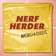 Front View : Nerf Herder - AMERICAN CHEESE (LTD YELLOW VINYL) (LP) - Fat Wreck / 1001521FWR