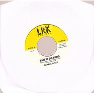 Front View : Charlie Ingui - WAKE UP OLD WORLD / MOVIN IN LOVES DIRECTION (7 INCH) - LRK Records / LRK25