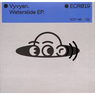 Front View : Vyvyan - WATERSLIDE EP - Echocentric Records / ECR019