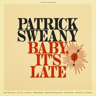 Front View : Patrick Sweany - BABY, IT S LATE (LP) - NINE MILE RECORDS / LPNMR95