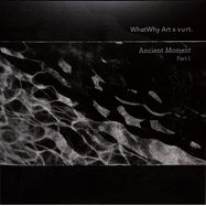 Front View : Various Artists - ANCIENT MOMENT PART 1 (LP) - vurt / WV01