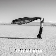 Front View : Linda Perry - LET IT DIE HERE (2LP) - KILL ROCK STARS / LPKRSC858