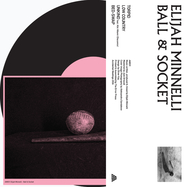 Front View : Elijah Minnelli - BALL & SOCKET (10 INCH) - Accidental Meetings / AM031