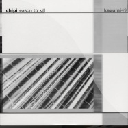 Front View : Chipi - REASON TO KILL - Kazumi / kaz49