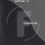 Front View : Annette Taylor - FAITH - Fluential / Fluent56