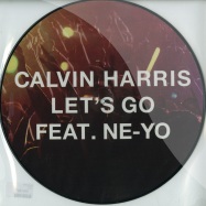 Front View : Calvin Harris Feat. Ne-Yo - LETS GO (PIC DISC) - Fly Eye Records / FELG001