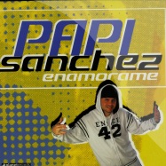 Front View : Papi Sanchez - ENAMORAME - Planet Records / plt070