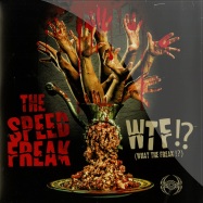 Front View : The Speed Freak - WTF!? (WHAT THE FREAK!?) - Psychik Genocide / PKG61
