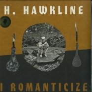 Front View : H. Hawkline - I ROMANTICIZE (LP + MP3) - Heavenly / HUNLP138 / 39224071