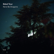 Front View : Oded Tzur - HERE BE DRAGONS (LP) - Ecm Records / 0847426