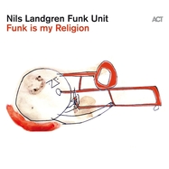 Front View : Nils Funk Unit Landgren - FUNK IS MY RELIGION - Act / 1099251ACT