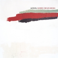 Front View : Monta - WHERE CIRCLES BEGIN (WHITE 180G LP) - Cargo Records / 00159907