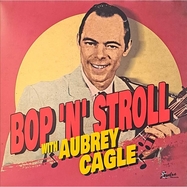 Front View : Aubrey Cagle - BOP N STROLL WITH AUBREY CAGLE (LP) - Hydra Records / 26600