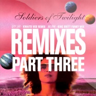 Front View : Soldiers of Twilight - REMIXES PART THREE - Serial Limited / SERL008