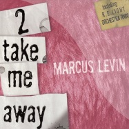 Front View : Marcus Levin - 2 TAKE ME AWAY - RTJ005