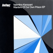 Front View : Valentino Kanzyani - WARDENS OF OUR OWN PRISON EP - Intec051
