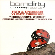 Front View : Filth & Splendour - TOMORROW S WORLD - Born 2 Dance / b2d0029t