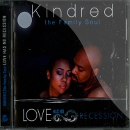 Front View : Kindred The Family Soul - LOVE HAS NO RECESSION (CD) - Expansion Records / xecd59