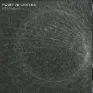 Front View : Positive Centre - REASSEMBLY (SHXCXCHCXSH REMIX) - In Silent Series / ISS001