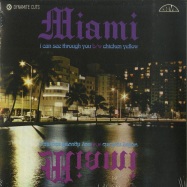 Front View : Miami - I CAN SEE THROUGH / CHICKEN YELLOW (7 INCH) - Dynamite Cuts / DYNAM7022