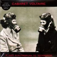 Front View : Cabaret Voltaire - NO. 7885 (ELECTROPUNK TO TECHNOPOP 1978 - 1985) (2LP+MP3) - Mute / CABS26