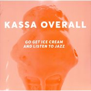 Front View : Kassa Overall - GO GET ICE CREAM AND LISTEN TO JAZZ (LP) - Kassa Overall / Kassa001