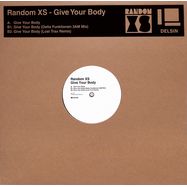 Front View : Random XS - GIVE YOUR BODY - Delsin / DSR/X15