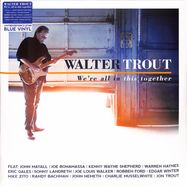 Front View : Walter Trout - WE RE ALL IN THIS TOGETHER (LTD.2LP, BLUE VINYL) - Mascot Label Group / PRD752812