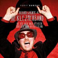 Front View : Yuriy Gurzhy - RICHARD WAGNER & DIE KLEZMERBAND (CD) AUF DER SUCHE NACH DEM NEUEN JDISCHEN SOUND IN DE - Enjoy Jazz Records / ERJ000
