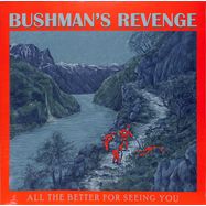 Front View : Bushman s Revenge - ALL THE BETTER FOR SEEING YOU (LIM. GREEN VINYL) (LP) - Plastic Head / KAR 264LPC