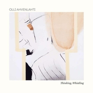 Front View : Olli Ahvenlahti - THINKING, WHISTLING (CD) - We Jazz / 05250182