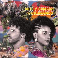 Front View : Mito Y Comadre - GUAJIRANDO (LP) - ZZK Records / 00160882