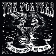 Front View : The Porters - TO THE GOOD TIMES AND THE BAD (LTD WHITE 2LP) - Cargo Records / 00158502