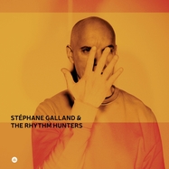 Front View : Stephane Galland & the Rhythm Hunters - STEPHANE GALLAND & THE RHYTHM HUNTERS (LP) - Challenge / CRLP73583