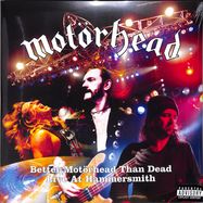 Front View : Motrhead - BETTER MOTRHEAD THAN DEAD (LIVE AT HAMMERSMITH) (4LP) - BMG RIGHTS MANAGEMENT / 405053846443