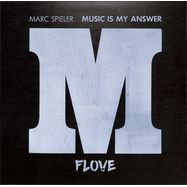 Front View : Marc Spieler - MUSIC IS MY ANSWER - FLOVE / FL001