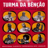 Front View : Turma Da Bencao - TURMA DA BENCAO - CONJUNTO ANGOLA 70 E PAULO FLORES (LP) - Keep On Pushin Records / KOPR 001