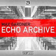 Front View : Max Gardner - ECHO ARCHIVE - Sonic Groove / SG26105