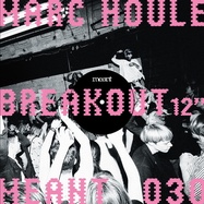 Front View : Marc Houle - BREAKOUT (THE HACKER REMIX) - Meant Records / MEANT030V