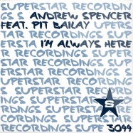 Front View : Andrew Spencer feat Pit Bailey - IM ALWAYS HERE - Superstar / SUPER3044