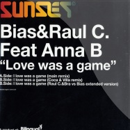 Front View : Bias & Raul C ft. Anna B - LOVE WAS A GAME - SUNSET001