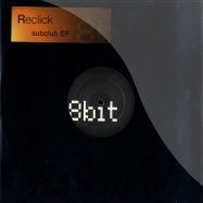 Front View : Reclick - SUBCLUB / AGROFUNK - 8Bit0056