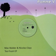 Front View : Max Walder & Nicolas Clays - TOO FRESH EP (PRESSURE) - Pomme V 001