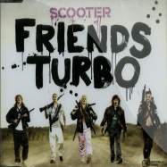 Front View : Scooter - FRIENDS TURBO (2-TRACK-MAXI CD) - Sheffield Tunes / 1061394stu