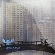 Front View : Blue Motion - STAY FOREVER (LP) - Influenza Media / IMLP001