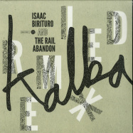 Front View : Isaac Birituro & The Rail Abandon - KALBA (REMIXED) (LP) - Wah Wah 45s / WAH12041