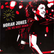 Front View : Norah Jones - TIL WE MEET AGAIN (2LP, Gatefold sleeve) - Blue Note / 3568985